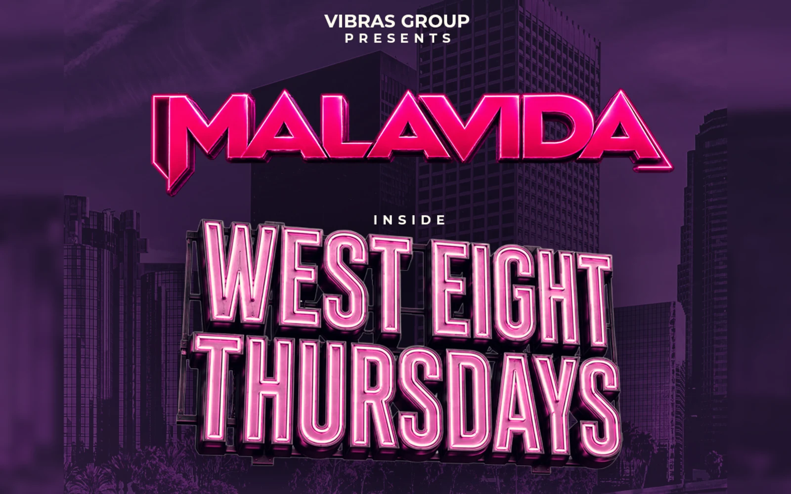 MalaVida Thursdays at West 8 in downtown LA