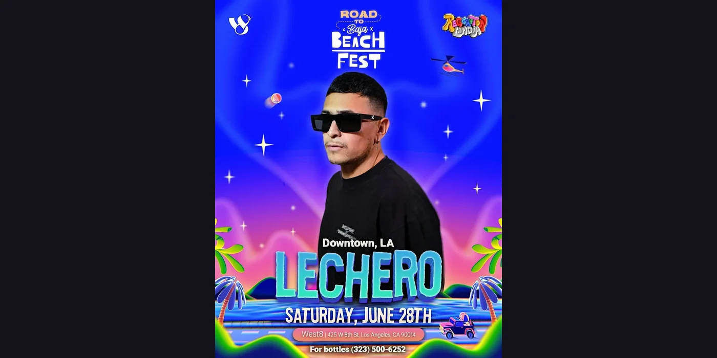 Road to Baja Beach Fest flyer with Lechero for Saturday June 28, 2025 at West Eight